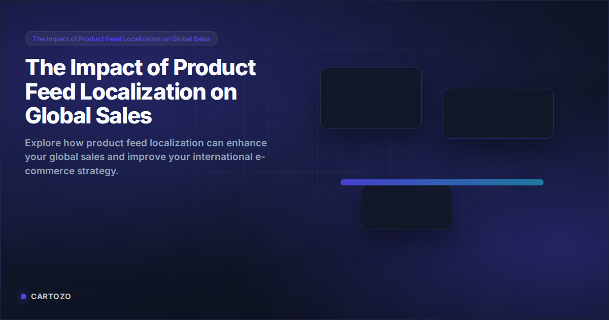 The Impact of Product Feed Localization on Global Sales